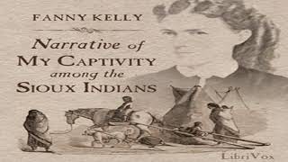 Narrative of My Captivity Among the Sioux Indians by Fanny KELLY read by TriciaG  Full Audio Book [upl. by Fredi]