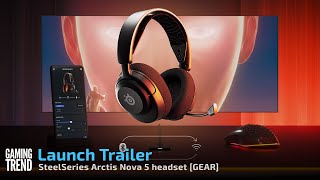 SteelSeries Arctis Nova 5 Launch Trailer [upl. by Naellij]