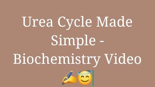 Urea Cycle Made Simple  Biochemistry Video ✍️😇 [upl. by Assenad]