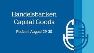 Checking in with the cyclicals  Handelsbanken Podcast August 30th [upl. by Hcirdeirf]