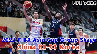 China 🇨🇳 vs Korea 🇰🇷 I Full Game I 2022 FIBA Asia Cup Group Stage I 2022年男篮亚洲杯B组小组赛：中国8193韩国 I 全场录像 [upl. by Nairoc]