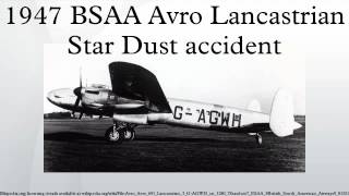 1947 BSAA Avro Lancastrian Star Dust accident [upl. by Nappy532]