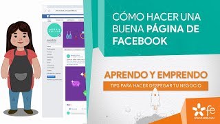 Cómo hacer una buena página de Facebook  Aprendo y Emprendo [upl. by Jeraldine]