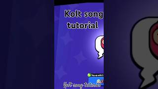 Kolt song tutorial brawlstars [upl. by Anet532]