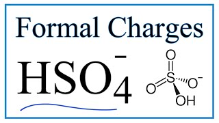 How to Calculate the Formal Charges for HSO4  Hydrogen sulfate ion [upl. by Ahtan302]