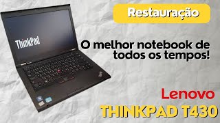 RESTAURAÇÃO DE NOTEBOOK LENOVO THINKPAD T430  TROCA DE TECLADO [upl. by Sande151]