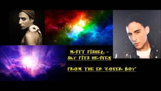 Matt Fishel  Sky Fits Heaven Audio [upl. by Idyh745]