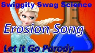 Erosion Song Let it Go Parody quotRivers Flowquot [upl. by Yarod920]