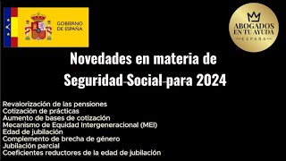 Novedades en materia de Seguridad Social para 2024 [upl. by Zoeller237]