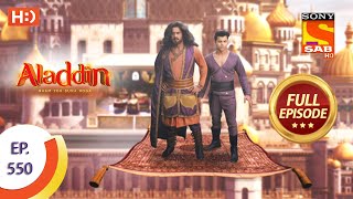 Aladdin  Ep 550  Full Episode  6th January 2021 [upl. by Aznarepse355]