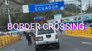 ECUADOR Border Crossing September 2024  sirdef110 [upl. by Steven398]