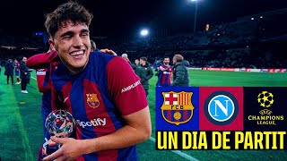 FC BARCELONA 3 vs 1 NAPOLI  EUROPEAN MASTERCLASS  Un Dia De Partit Episode 12 🇮🇹 [upl. by Sugirdor]