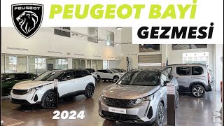 PEUGEOT BAYİ GEZMESİ  HANGİ ARAÇLAR VAR 2024 ARAÇ FIYATLARI  PEUGEOT BAYKAR BURSA BAYİ [upl. by Sutsuj]