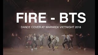 FIRE 불타오르네  BTS방탄소년단  Dance Cover Warwick Vietnight 2018 [upl. by Ecirtal479]