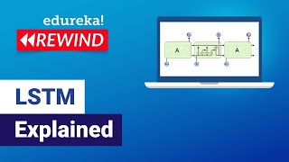 LSTM Explained  Introduction to LSTM  Deep Learning Training  Edureka Rewind [upl. by Mossman]