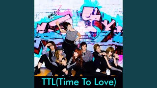 TTL Time To Love [upl. by Aciruam]