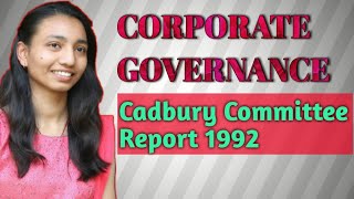 Cadbury Committee Report 1992 on Corporate Governance [upl. by Tilly]