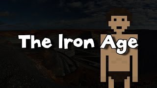 The Iron Age [upl. by Narda]