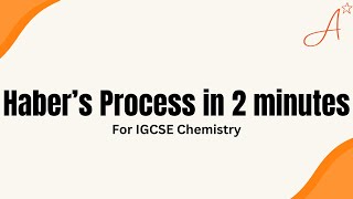 Habers Process in 2 minutes  IGCSE Chemistry [upl. by Arlee888]