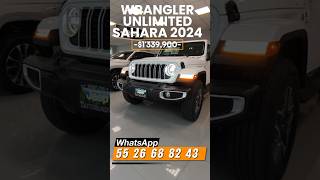 WRANGLER SAHARA UNLIMITED 2024 DISPONIBLE 5526688243 📲 TuAutoNuevoAhora jeep wrangler sahara [upl. by Sprague600]