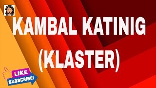 KLASTER O KAMBAL KATINIG  FILIPINO 3 WEEK 4 QUARTER 1 [upl. by Jeu]