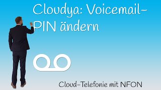 Wie kann ich im NFON Cloudya Portal meine VoicemailPIN ändern [upl. by Amsab848]