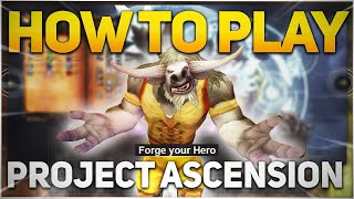 How to Play Project Ascension  Classless World of Warcraft Guide 2021 [upl. by Atiniuq]