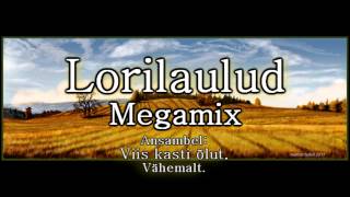 Lorilaulud megamix  Läbu laulud megamix [upl. by Adnohryt]