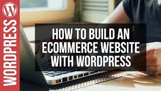 WordPress eCommerce Website Tutorial with Woocommerce [upl. by Terag241]