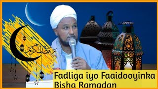 Fadliga iyo Faidoyinka Bisha Ramadan Sheekh xuseen Cali [upl. by Eikcor]