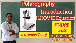 Polarography  Principle  ILKOVIC Equation  Electrochemical Methods of Analysis  BP102T  L72 [upl. by Lorrimor]