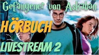 Harry Potter Hörbuch Gefangene von Askaban LIVESTREAM 2 Hörspiel Kinder Hörbuch Erwachsene podcast [upl. by Moriyama]