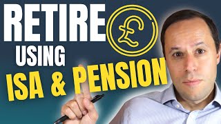 How to RETIRE using an ISA amp PENSION tax efficiently  UK Pension amp ISA [upl. by Natsyrk766]