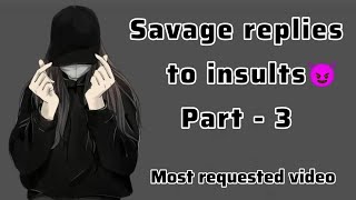 Savage replies to insults 😈 part  3  best of clever comebacks  ultimate savage quotes savage [upl. by Einatsed]