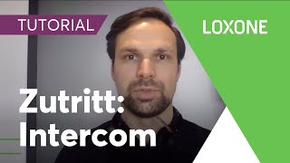 Zutritt Intercom Videogegensprechanlage  Loxone Config Tutorial  2020 HD [upl. by Robinson]