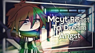 Mcyt react to Dream Angst  Ft Geroge Tommy BBH  Gacha Club [upl. by Ullund]