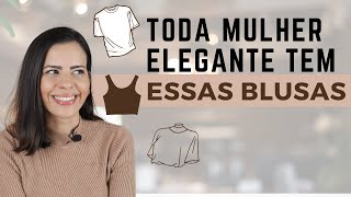 5 BLUSAS ESSENCIAIS QUE TODA MULHER ELEGANTE TEM QUE TER  Raisa Brito [upl. by Trebor482]