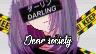 【Nightcore】→ Dear Society  Lyrics [upl. by Peria]