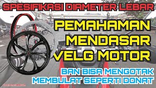 JENIS VELG MOTOR DAN SPESIFIKASI UKURAN DIAMETER LEBARNYA [upl. by Gayl3]