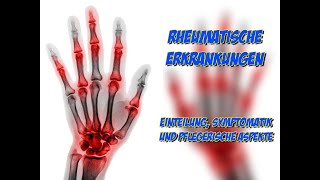 Rheumatische Erkrankungen  Einteilung Symptomatik pflegerische Maßnahmen [upl. by Arly]