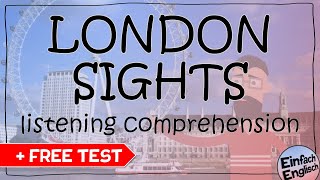 LONDON SIGHTS  listening comprehension 👂  test ✏️  Einfach Englisch [upl. by Hemetaf679]