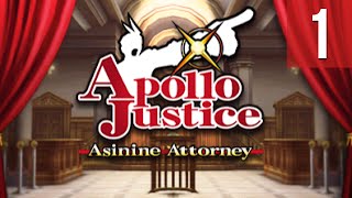 Ace Attorney Theater  Apollo Justice Asinine Attorney 01 12 [upl. by Giess836]