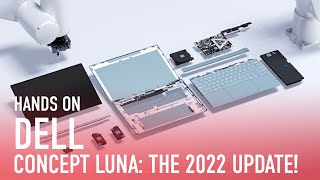 First Look Dells Concept Luna Modular Laptop Is Back and More Refined [upl. by Enneyehs]