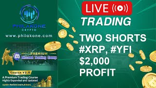 Live Day Trading Crypto Shorting XRP YIFI 2000 Profit [upl. by Faber]