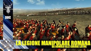 Eserciti dellAntichità  La Legione Manipolare Romana  Da Romolo alle Guerre Latine [upl. by Ellehcin]