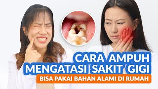 6 Cara Ampuh Meredakan Sakit Gigi [upl. by Lemak]