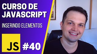 Curso JavaScript 40  Inserindo elementos appendChild e insertBefore [upl. by Asaret]