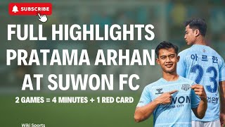 PRATAMA ARHAN • FULL HIGHLIGHTS • SUWON FC • KLEAGUE • 2024 [upl. by Eninotna]