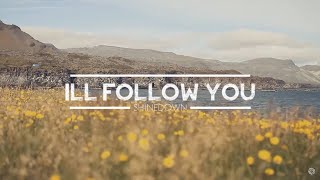 Shinedown  Ill Follow You Lyric Video [upl. by Diley]