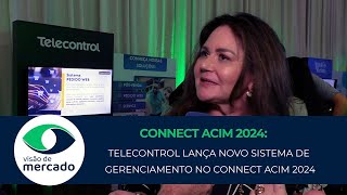 Telecontrol lança novo sistema de gerenciamento no Connect Acim 2024 [upl. by Ut]